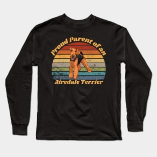 Proud Parent of a Airedale Terrier Long Sleeve T-Shirt